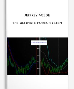 Jeffrey Wilde – The Ultimate Forex System | Available Now !