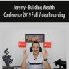 Jeremy – Building Wealth Conference 2019 Full Video Recording | Available Now !