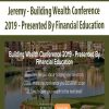 Jeremy – Building Wealth Conference 2019 – Presented By Financial Education | Available Now !