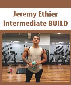 Jeremy Ethier – Intermediate BUILD | Available Now !