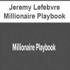 Jeremy Lefebvre – Millionaire Playbook | Available Now !