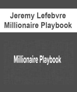 Jeremy Lefebvre – Millionaire Playbook | Available Now !