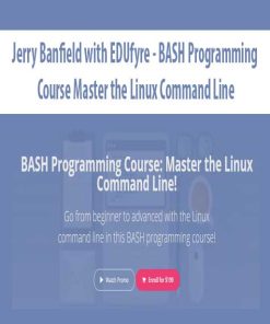 Jerry Banfield with EDUfyre – BASH Programming Course Master the Linux Command Line | Available Now !