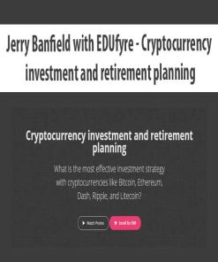 Jerry Banfield with EDUfyre – Cryptocurrency investment and retirement planning | Available Now !