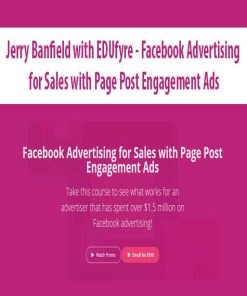Jerry Banfield with EDUfyre – Facebook Advertising for Sales with Page Post Engagement Ads | Available Now !
