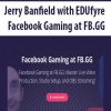 Jerry Banfield with EDUfyre – Facebook Gaming at FB.GG | Available Now !