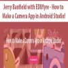 Jerry Banfield with EDUfyre – How to Make a Camera App in Android Studio! | Available Now !