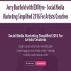 Jerry Banfield with EDUfyre – Social Media Marketing Simplified 2016 For ArtistsCreatives | Available Now !
