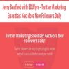 Jerry Banfield with EDUfyre – Twitter Marketing Essentials: Get More New Followers Daily | Available Now !