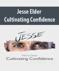 Jesse Elder – Cultivating Confidence | Available Now !