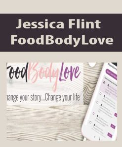 Jessica Flint – FoodBodyLove | Available Now !