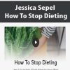 Jessica Sepel – How To Stop Dieting | Available Now !