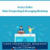 Jessica Stokes – Video Prospecting & Messaging Workshop | Available Now !