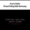 Jessica Stokes – Virtual Selling Skills Bootcamp | Available Now !