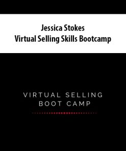 Jessica Stokes – Virtual Selling Skills Bootcamp | Available Now !