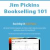 Jim Pickins – Bookselling 101 | Available Now !