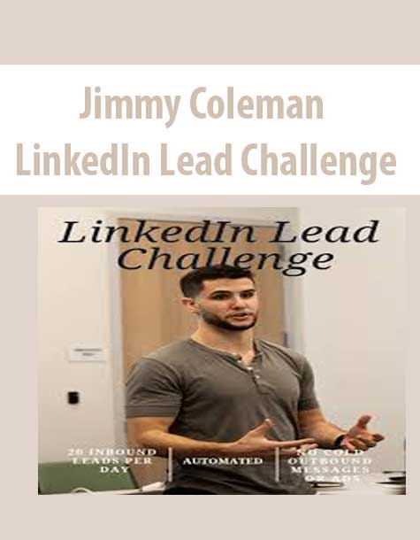 Jimmy Coleman – LinkedIn Lead Challenge | Available Now !