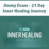 Jimmy Evans – 21 Day Inner Healing Journey | Available Now !