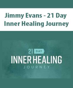 Jimmy Evans – 21 Day Inner Healing Journey | Available Now !