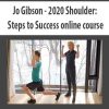 Jo Gibson – 2020 Shoulder: Steps to Success online course | Available Now !