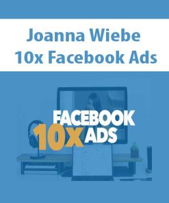 Joanna Wiebe – 10x Facebook Ads | Available Now !