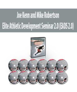 Joe Kenn and Mike Robertson – Elite Athletic Development Seminar 2.0 (EADS 2.0) | Available Now !