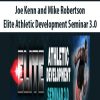 Joe Kenn and Mike Robertson – Elite Athletic Development Seminar 3.0 | Available Now !