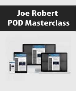 Joe Robert – POD Masterclass | Available Now !