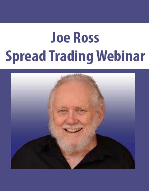 Joe Ross – Spread Trading Webinar | Available Now !