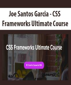 Joe Santos Garcia – CSS Frameworks Ultimate Course | Available Now !