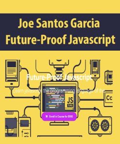 Joe Santos Garcia – Future-Proof Javascript | Available Now !