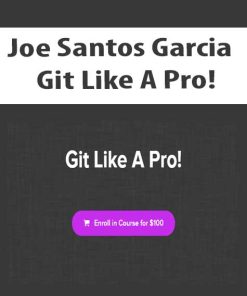 Joe Santos Garcia – Git Like A Pro! | Available Now !