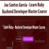 Joe Santos Garcia – Learn Ruby – Backend Developer Master Course | Available Now !