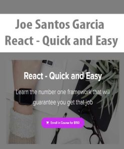 Joe Santos Garcia – React – Quick and Easy | Available Now !