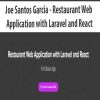 Joe Santos Garcia – Restaurant Web Application with Laravel and React | Available Now !
