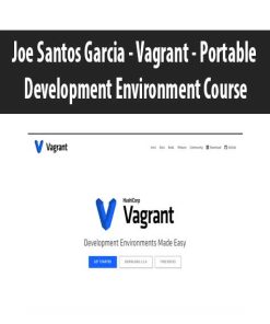 Joe Santos Garcia – Vagrant – Portable Development Environment Course | Available Now !
