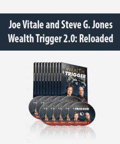 Joe Vitale and Steve G. Jones – Wealth Trigger 2.0 Reloaded | Available Now !