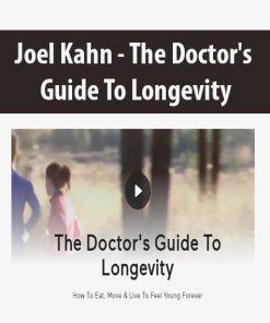 Joel Kahn – The Doctor’s Guide To Longevity | Available Now !