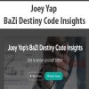 Joey Yap – BaZi Destiny Code Insights | Available Now !