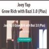 Joey Yap – Grow Rich with Bazi 3.0 (Plus) | Available Now !