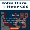 John Bura – 1 Hour CSS | Available Now !