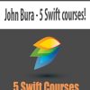 John Bura – 5 Swift courses! | Available Now !