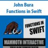 John Bura – Functions in Swift | Available Now !