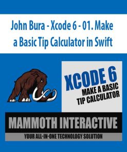 John Bura – Xcode 6 – 01. Make a Basic Tip Calculator in Swift | Available Now !