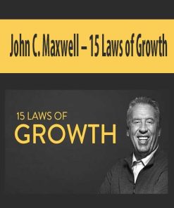 John C. Maxwell – 15 Laws of Growth Online Course | Available Now !