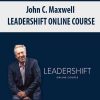 John C. Maxwell – LEADERSHIFT ONLINE COURSE | Available Now !