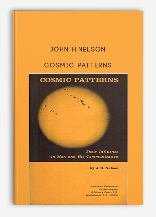 John H.Nelson – Cosmic Patterns | Available Now !