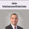 John Hyre – The Real Estate Investors KISS Guide To Entities | Available Now !