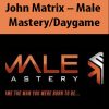 John Matrix – Male – MasteryDaygame | Available Now !