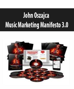 Music Marketing Manifesto 3.0 – John Oszajca | Available Now !